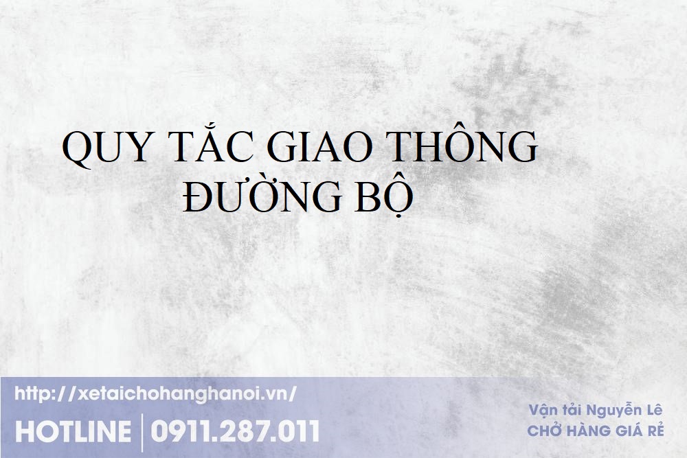 QUY TẮC GIAO THÔNG ĐƯỜNG BỘ