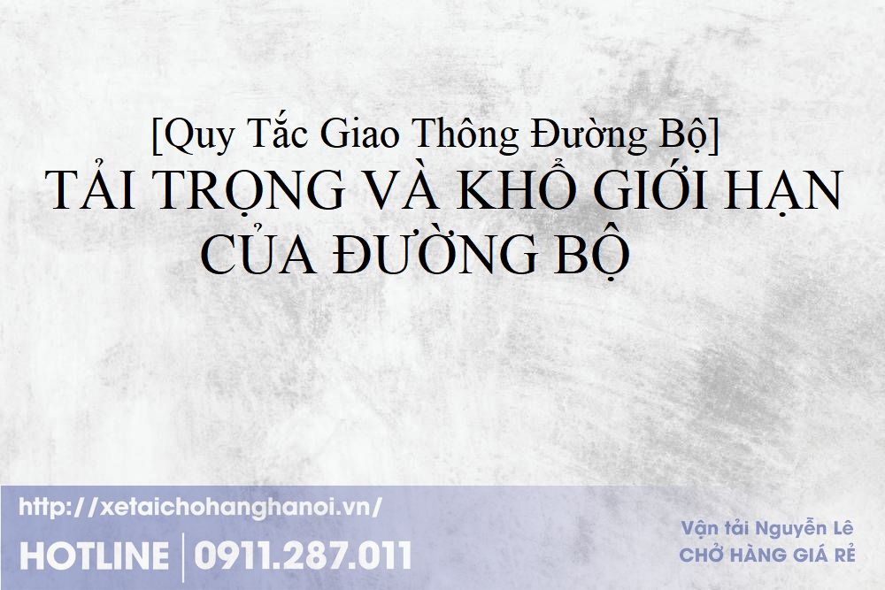 TẢI TRỌNG VÀ KHỔ GIỚI HẠN CỦA ĐƯỜNG BỘ