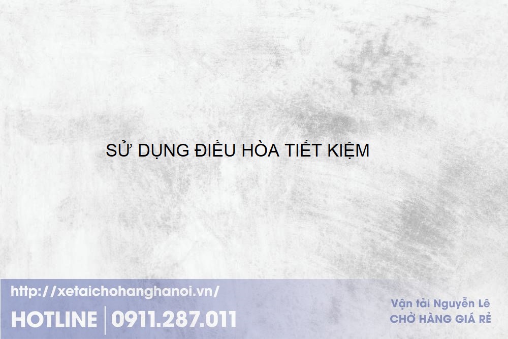 SỬ DỤNG ĐIỀU HÒA TIẾT KIỆM